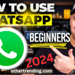The Most Effective Method to Set Up WhatsApp 2024 on Your Gadget