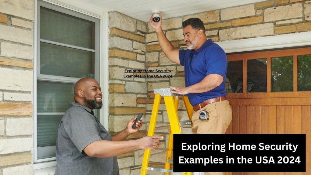 Exploring Home Security Examples in the USA 2024